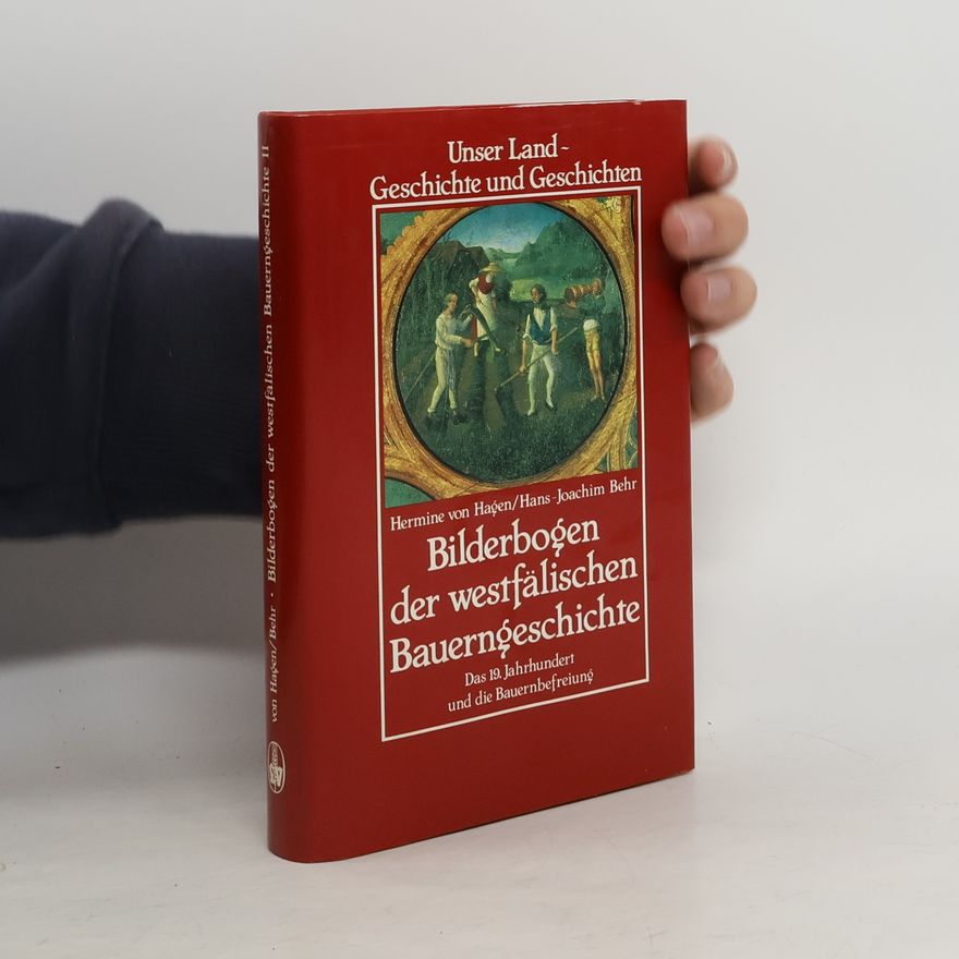 Hans-Joachim Behr Bilderbogen der westfälischen Bauerngeschichte