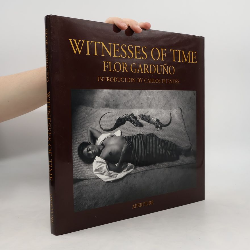 Flor Garduño Witnesses of Time