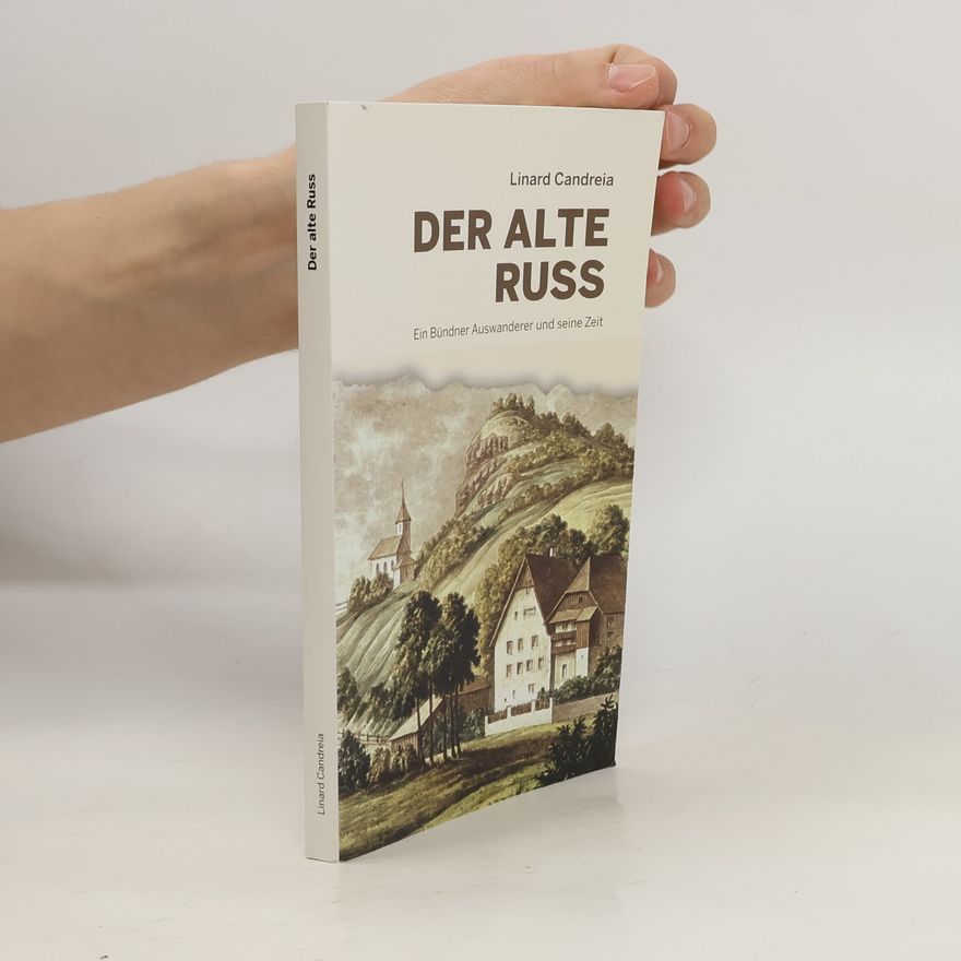 Linard Candreia Der alte Russ