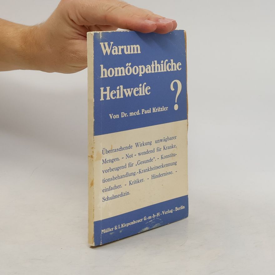 Paul Kritzler Warum homöopathiſche Heilweiſe