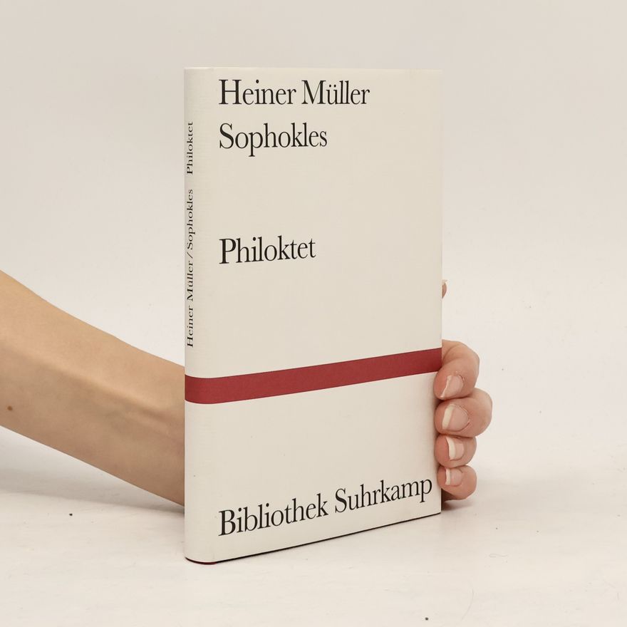 Heiner Müller Sophokles. Philoktet