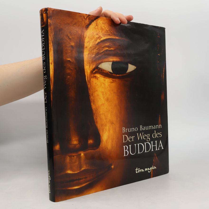 Bruno Baumann Der Weg des Buddha