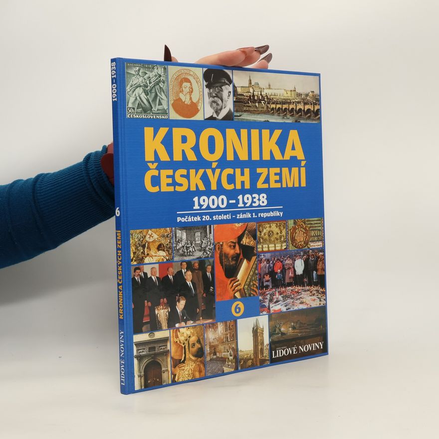 Autorenkollektiv Kronika Českých zemí 6: 1900 - 1938