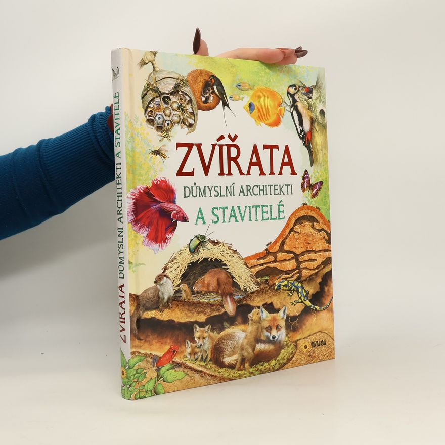 Autorenkollektiv Zvířata - Důmyslní architekti a stavitelé
