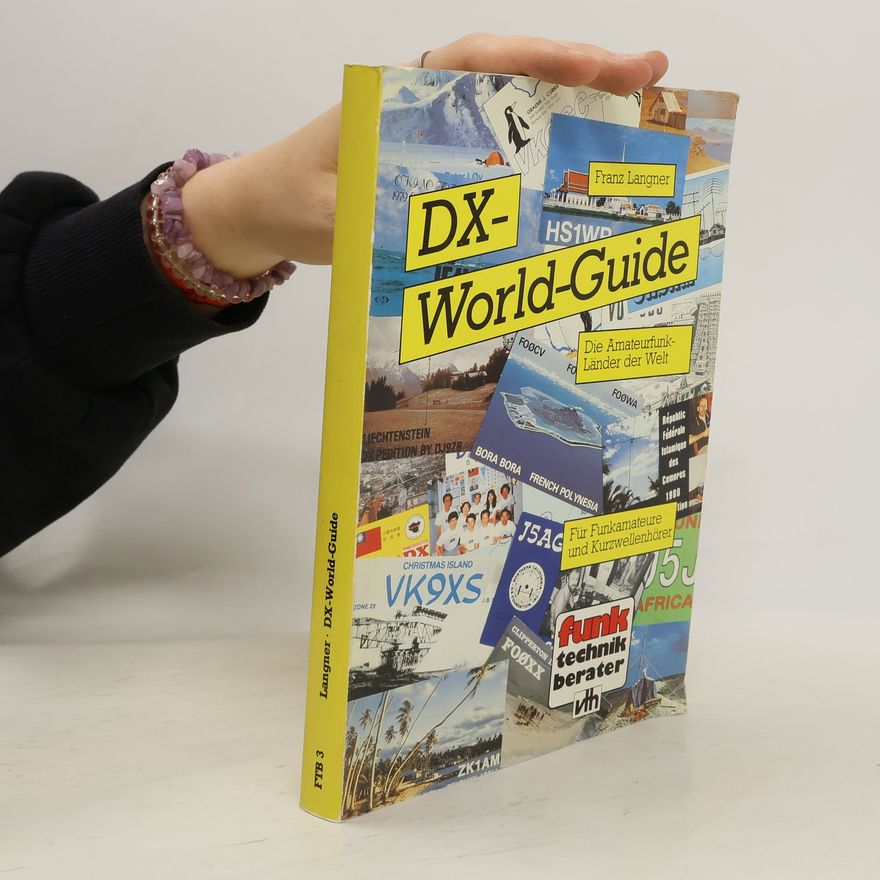 Franz Langner DX World-Guide: Die Amateurfunk-Länder der Welt
