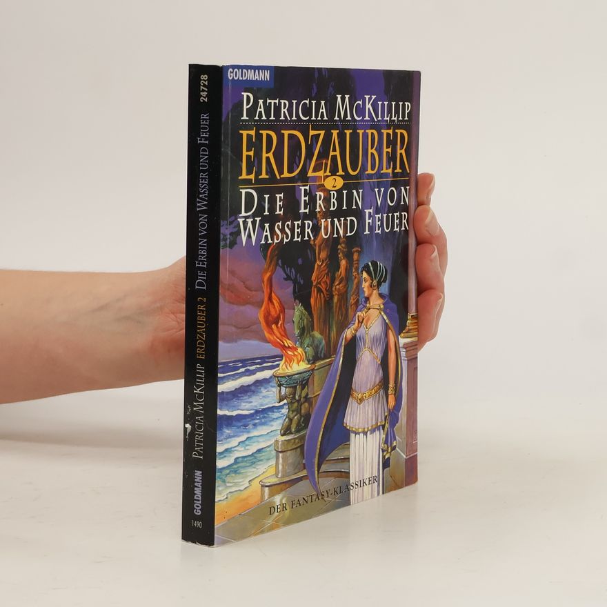 Patricia A. McKillip Erdzauber 2: Die Erbin von Wasser und Feuer.
