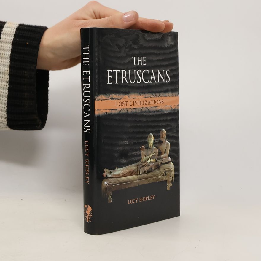 Lucy Shipley The Etruscans