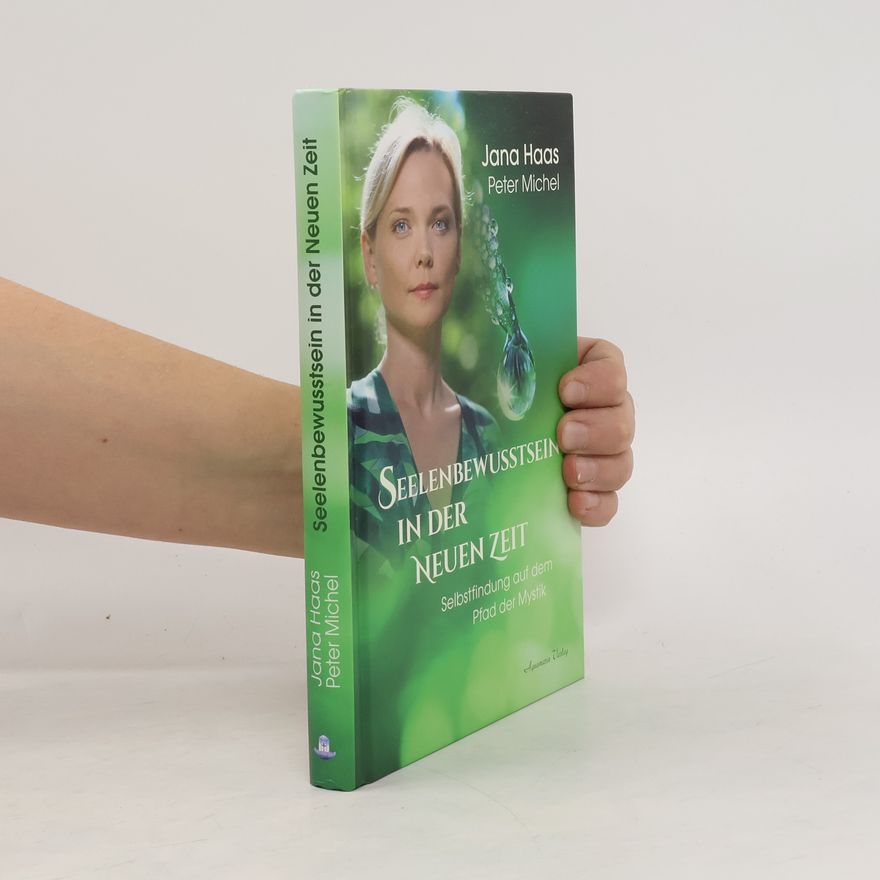 Jana Haas Seelenbewusstsein in der Neuen Zeit