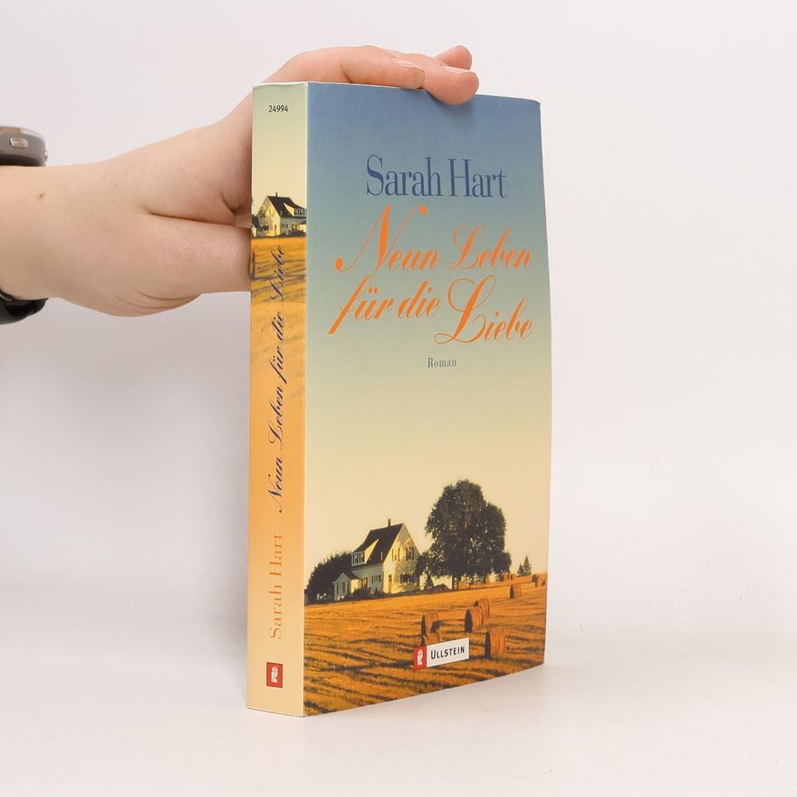 Sarah Hart Neun Leben für die Liebe. Roman. Aus d. Amerikan. v. Helga Augustin
