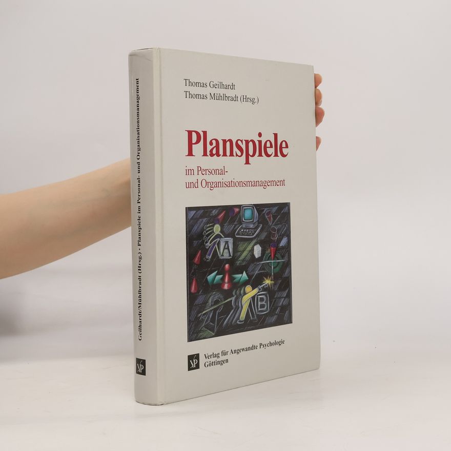 Thomas Geilhardt Planspiele im Personal- und Organisationsmanagement