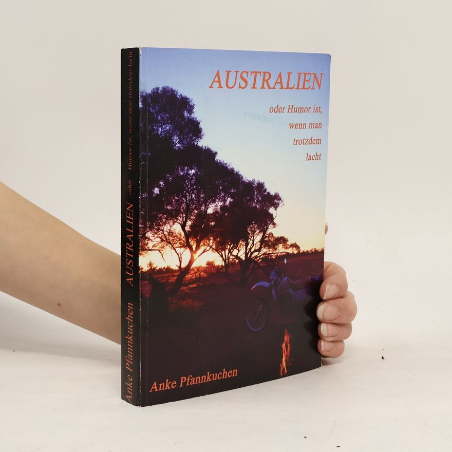 Anke Pfannkuchen Australien oder Humor ist, wenn man trotzdem lacht