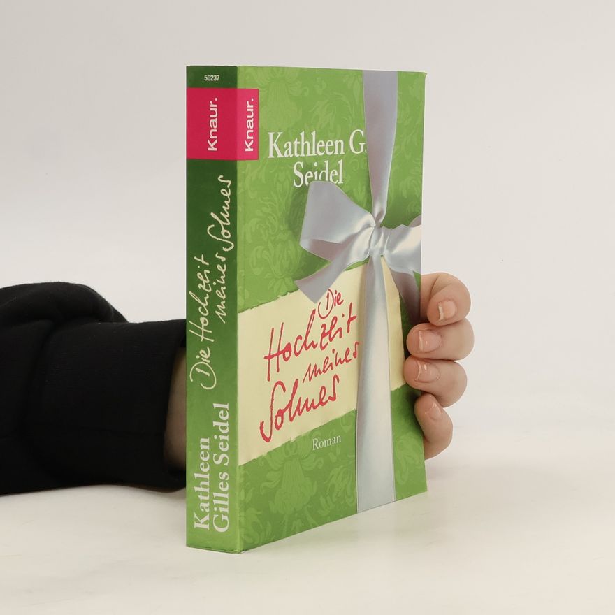 Kathleen Gilles Seidel Die Hochzeit meines Sohnes