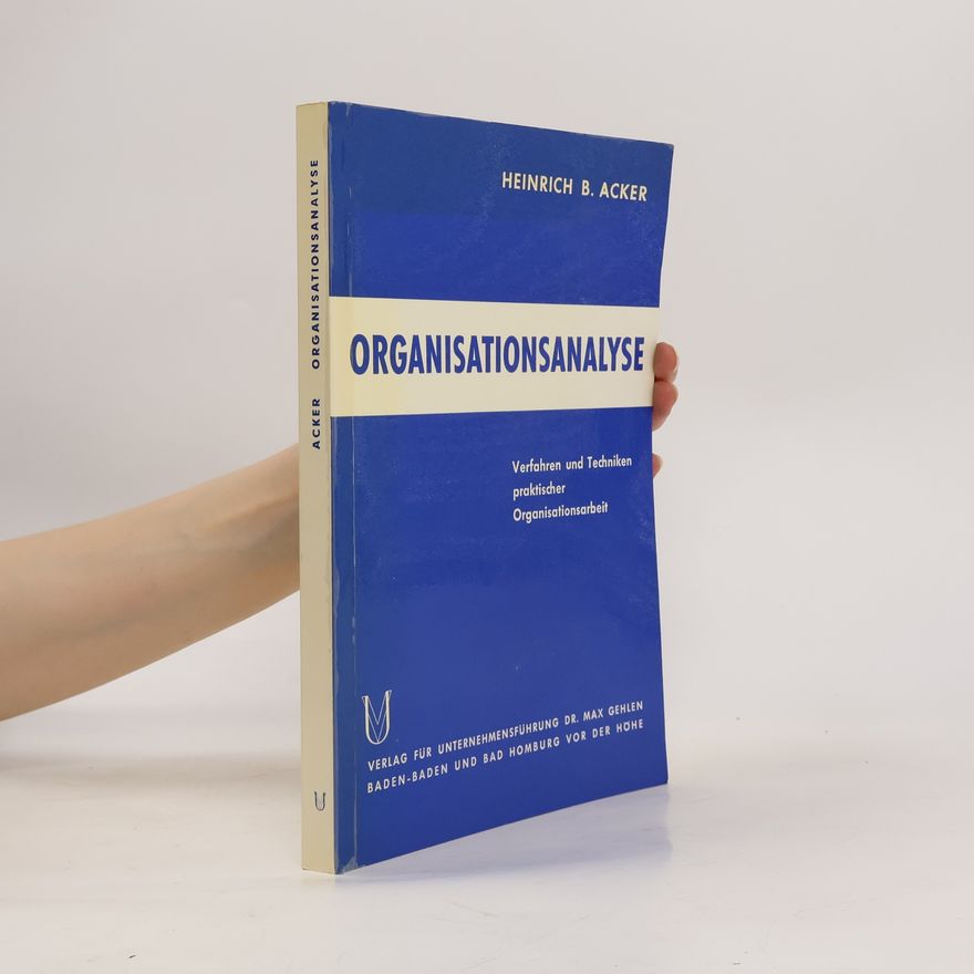 Heinrich Bernhard Acker Organisationsanalyse