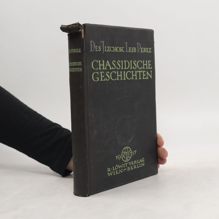 Isaak Leib Perez Des Jizchok Leib Perez Chassidische Geschichten