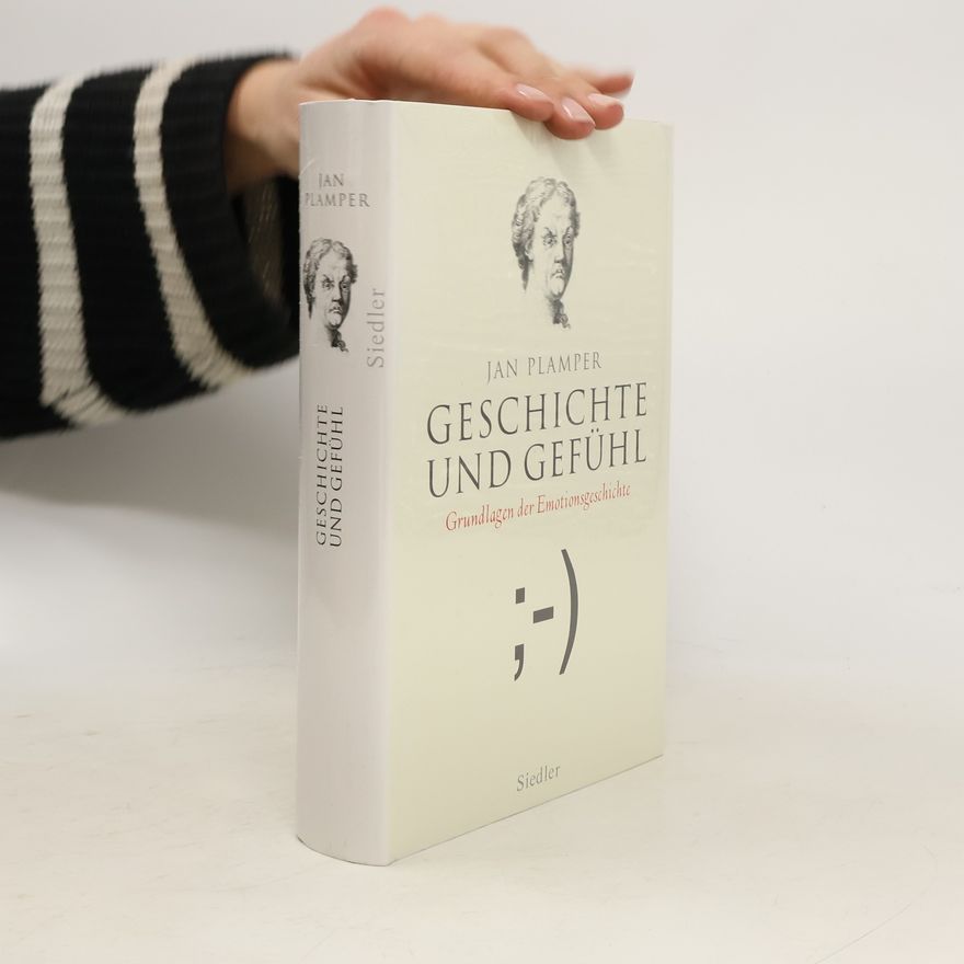 Jan Plamper Geschichte und Gefühl