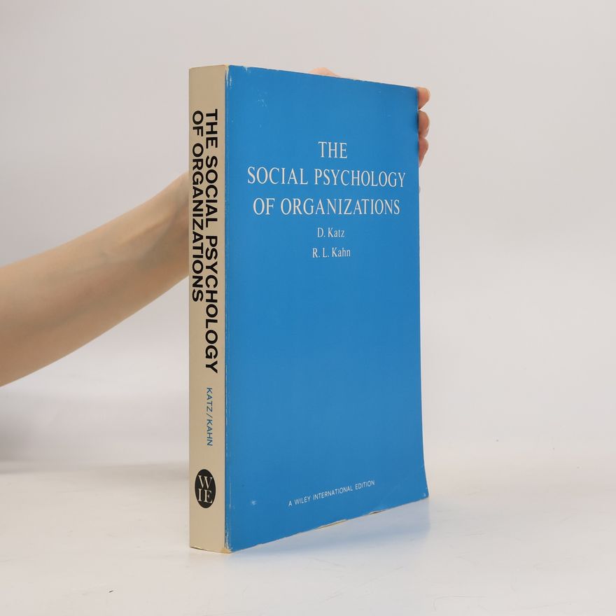 Robert L Kahn The Social Psychology of Organizations