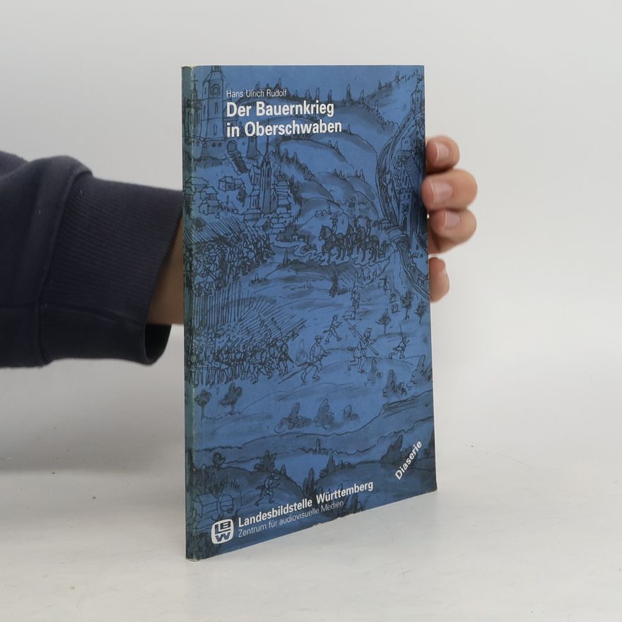 Hans Ulrich Rudolf Der Bauernkrieg in Oberschwaben