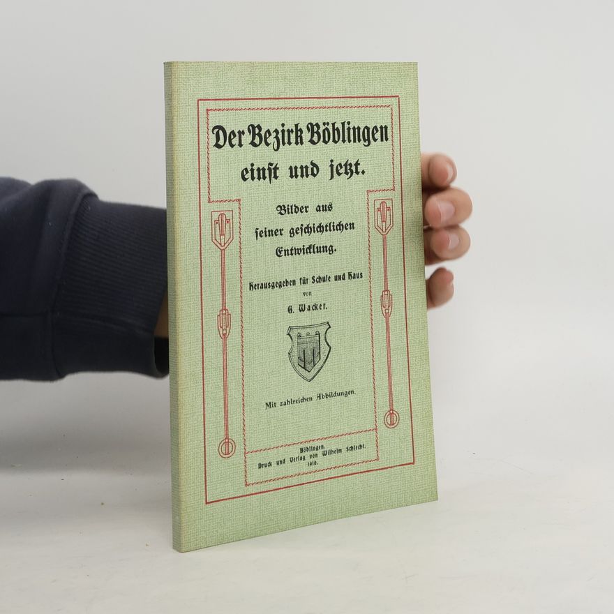 Georg Wacker Der Bezirk Böblingen einst und jetzt