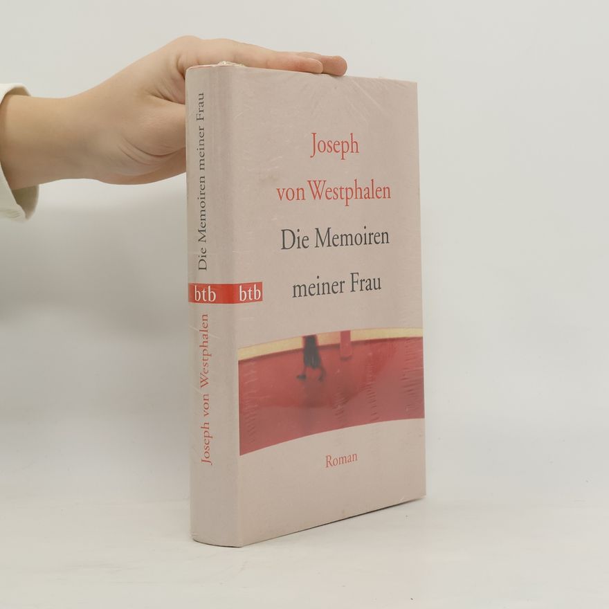 Joseph von Westphalen Die Memoiren meiner Frau