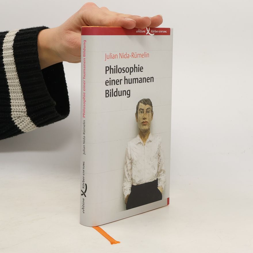 Julian Nida-Rümelin Philosophie einer humanen Bildung