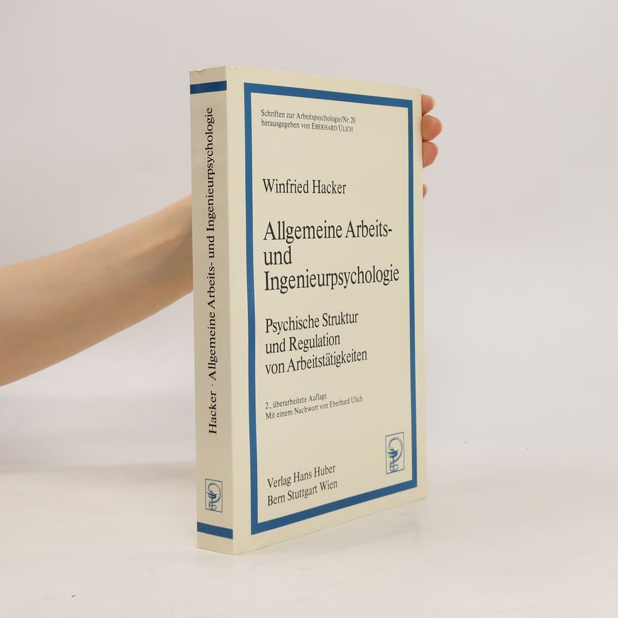 Winfried Hacker Allgemeine Arbeits- und Ingenieurpsychologie