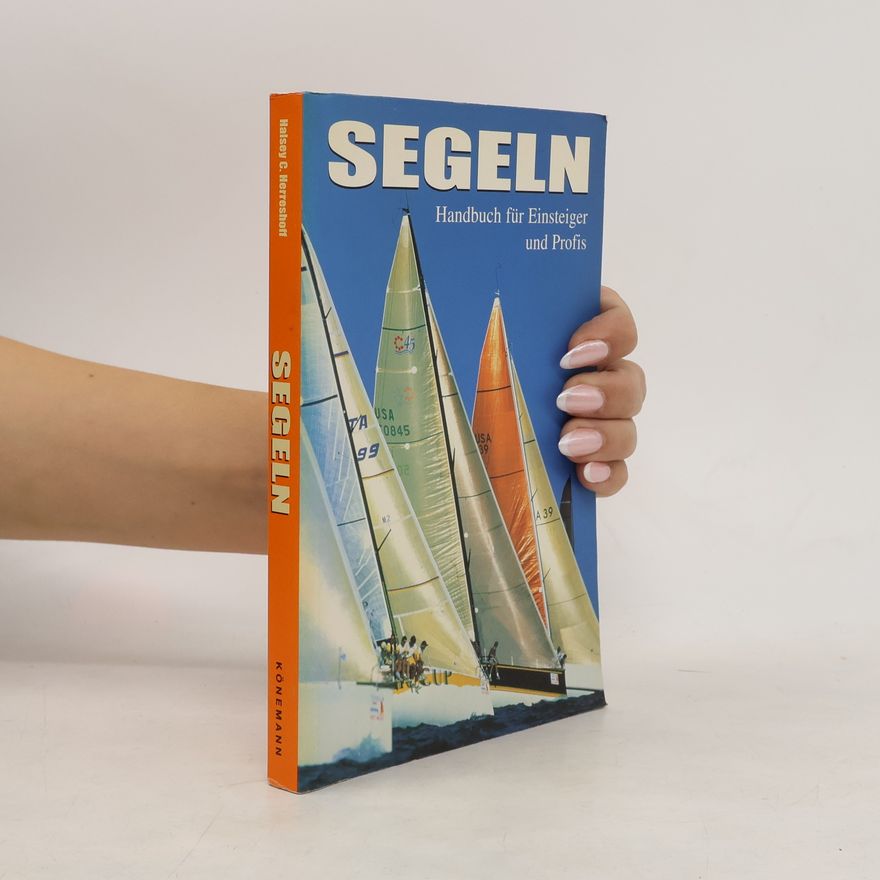 Halsey C. Herreshoff Segeln. Handbuch für Einsteiger und Profis