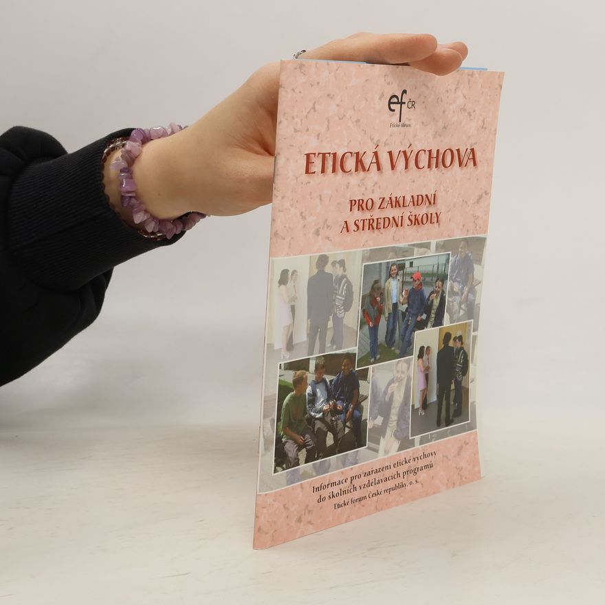 Etické fórum České republiky Etická výchova pro základní a střední školy