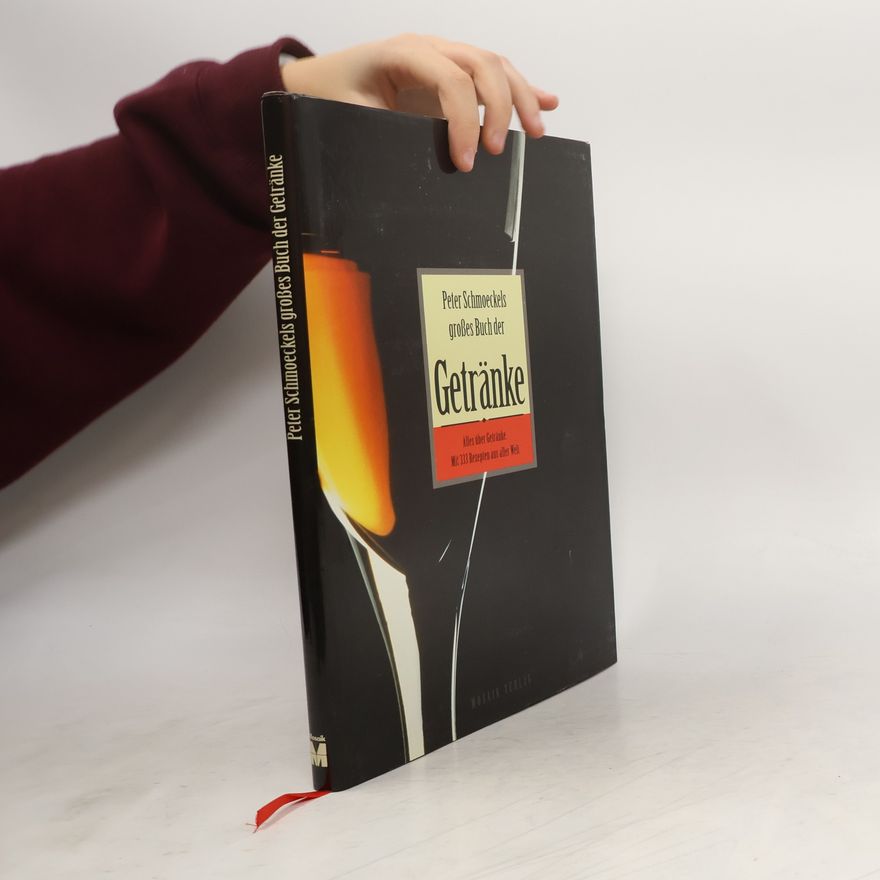 Peter Schmoeckel Peter Schmoeckels grosses Buch der Getränke