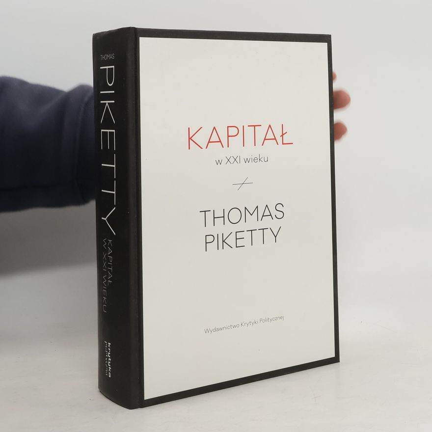 Thomas Piketty Kapitał w XXI wieku