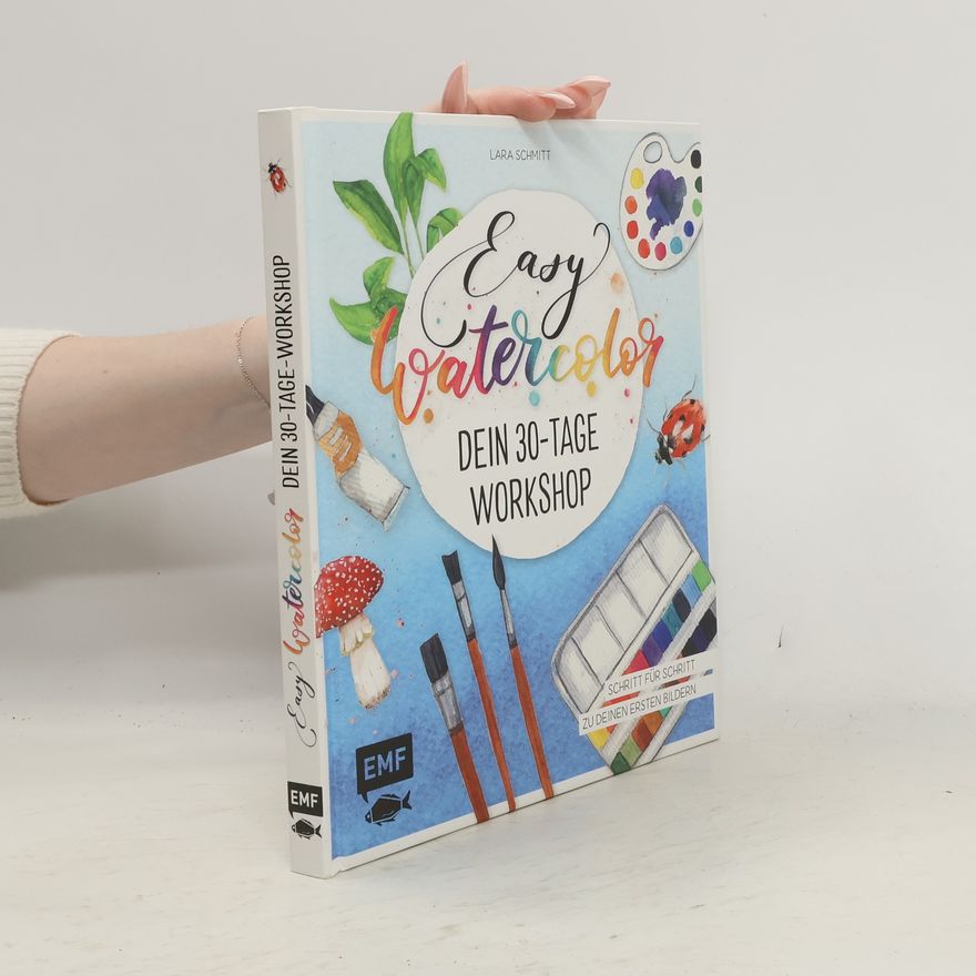 Lara Schmitt Easy Watercolor – Dein 30-Tage-Workshop
