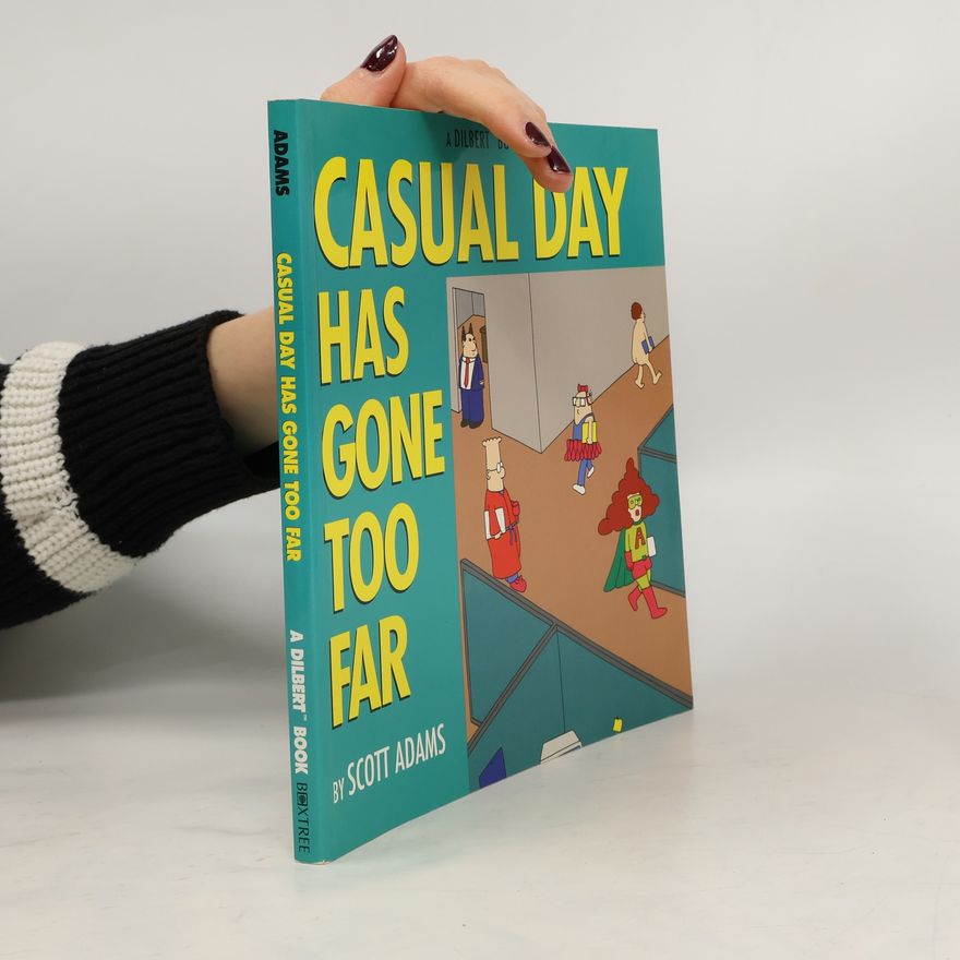 Scott Adams Casual day has gone too far