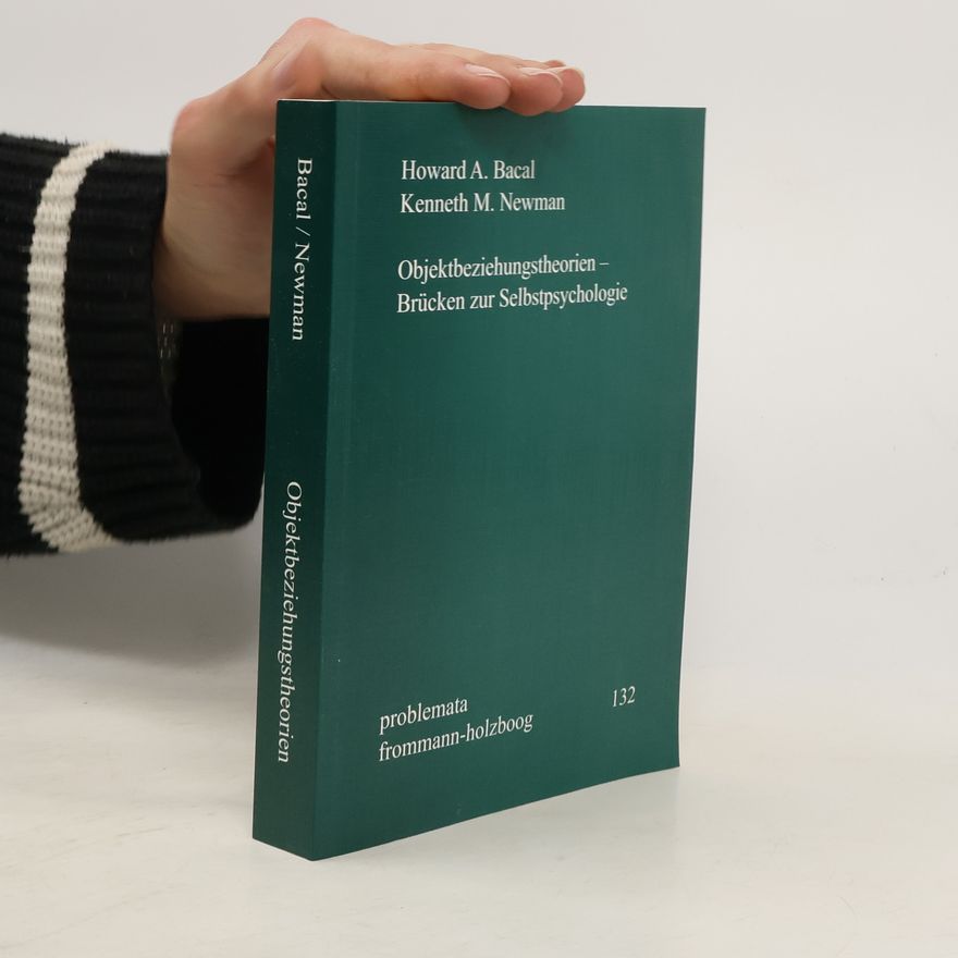 Howard A. Bacal Objektbeziehungstheorien, Brücken zur Selbstpsychologie