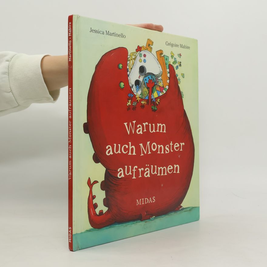Jessica Martinello Warum auch Monster aufräumen