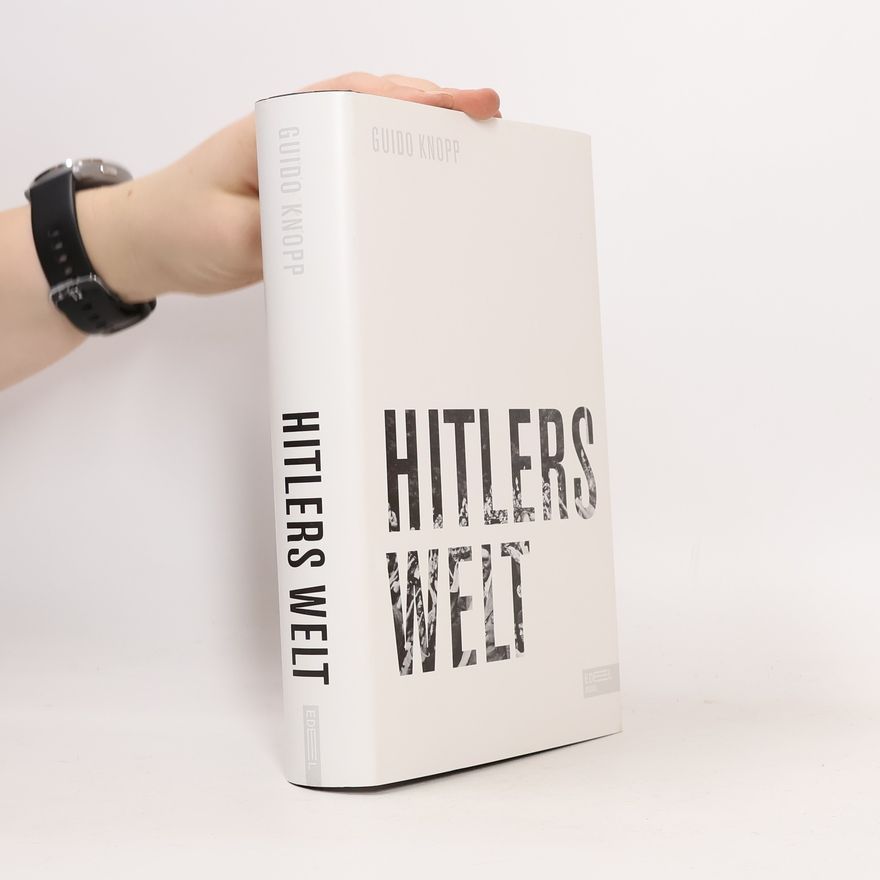Guido Knopp Hitlers Welt