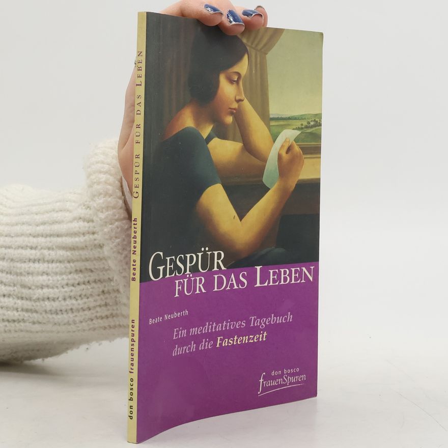 Maria Beate Neuberth Gespür für das Leben