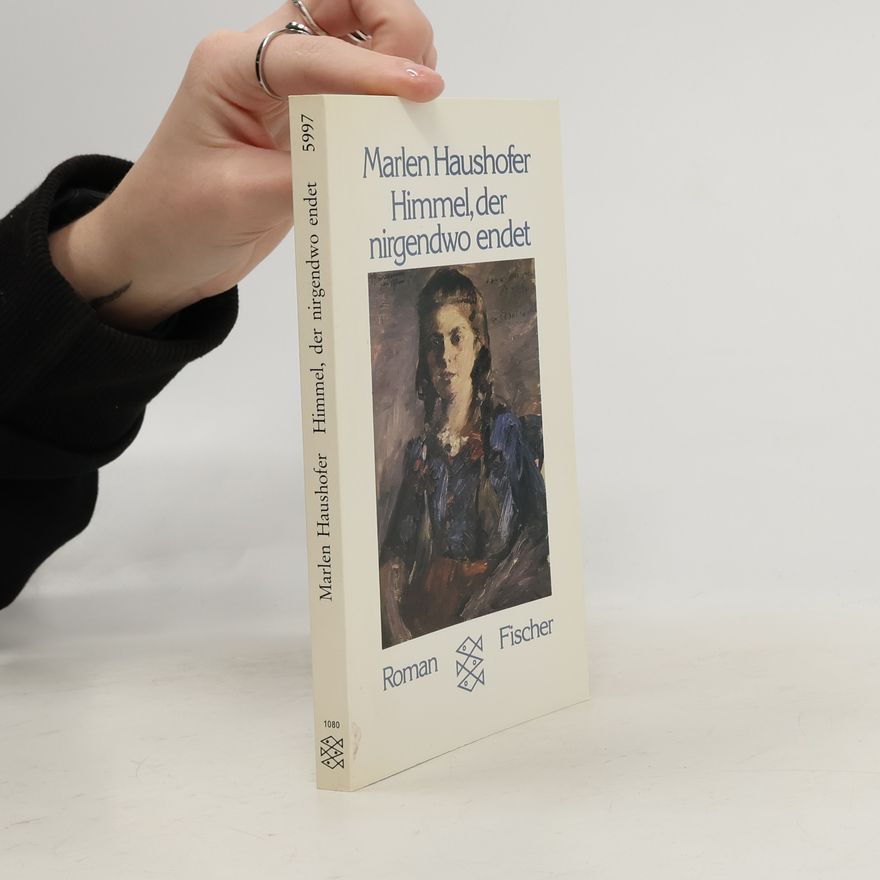 Marlen Haushofer Himmel, der nirgendwo endet