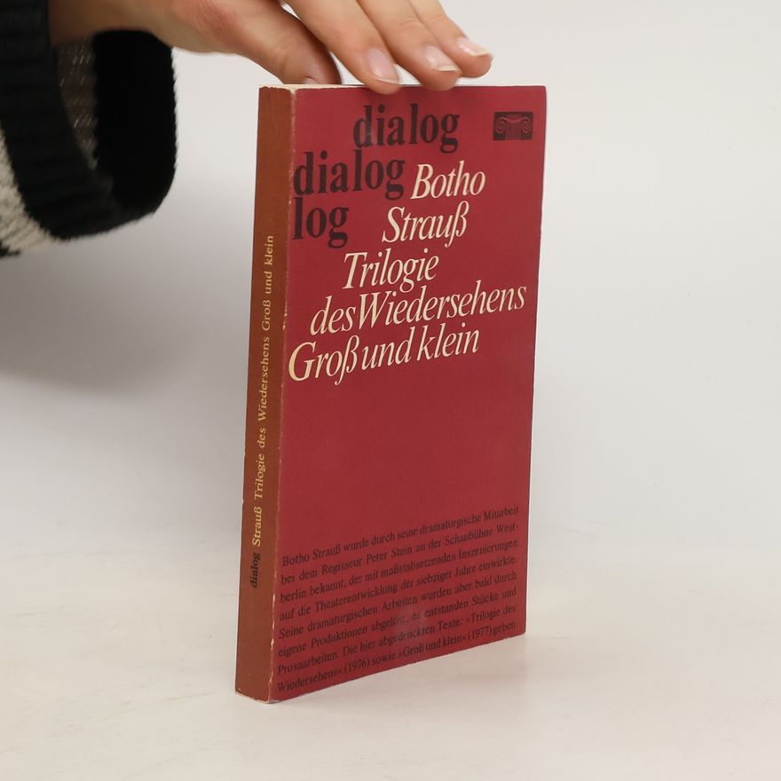 Botho Strauß Trilogie des Wiedersehens Groß und klein