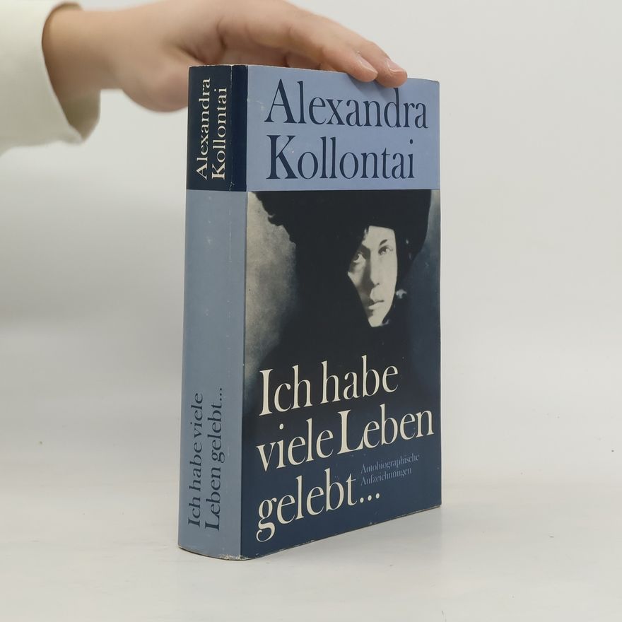Alexandra Kollontai Ich habe viele Leben gelebt ...
