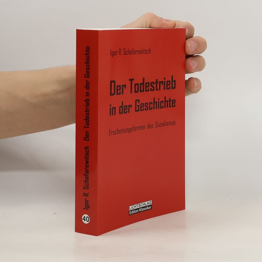 Igorʹ R. S. afarevic Der Todestrieb in der Geschichte