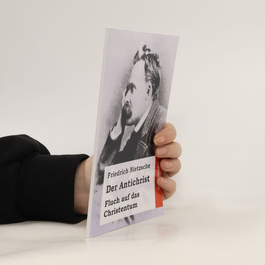 Friedrich Nietzsche Der Antichrist