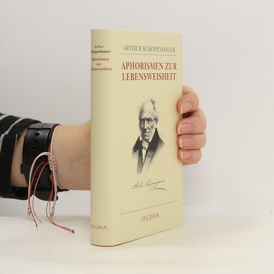 Arthur Schopenhauer Aphorismen zur Lebensweisheit