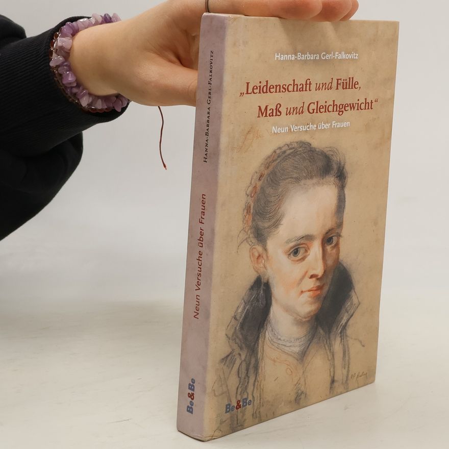 Hanna-Barbara Gerl-Falkovitz "Leidenschaft und Fülle, Maß und Gleichgewicht"