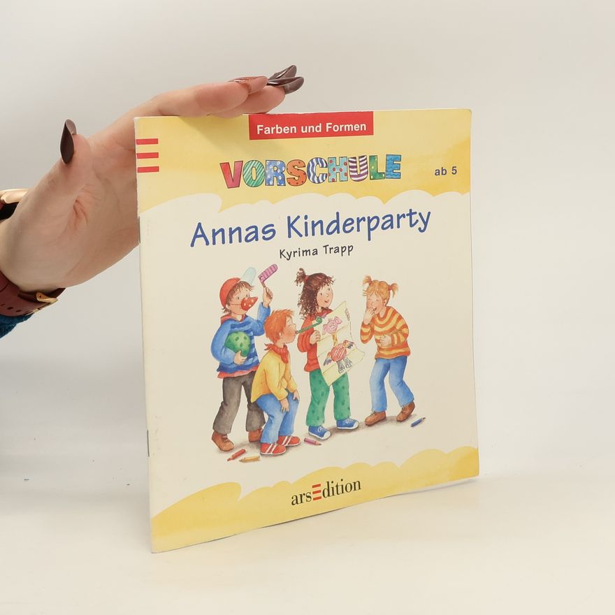 Kyrima Trapp Farben und Formen. Annas Kinderparty.