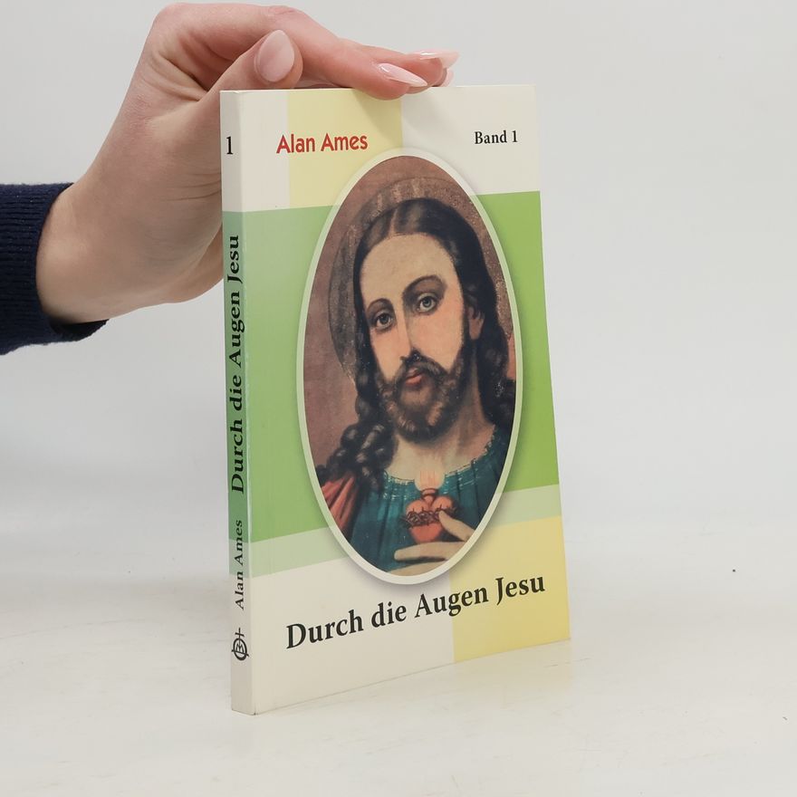 C. Alan Ames Durch die Augen Jesu