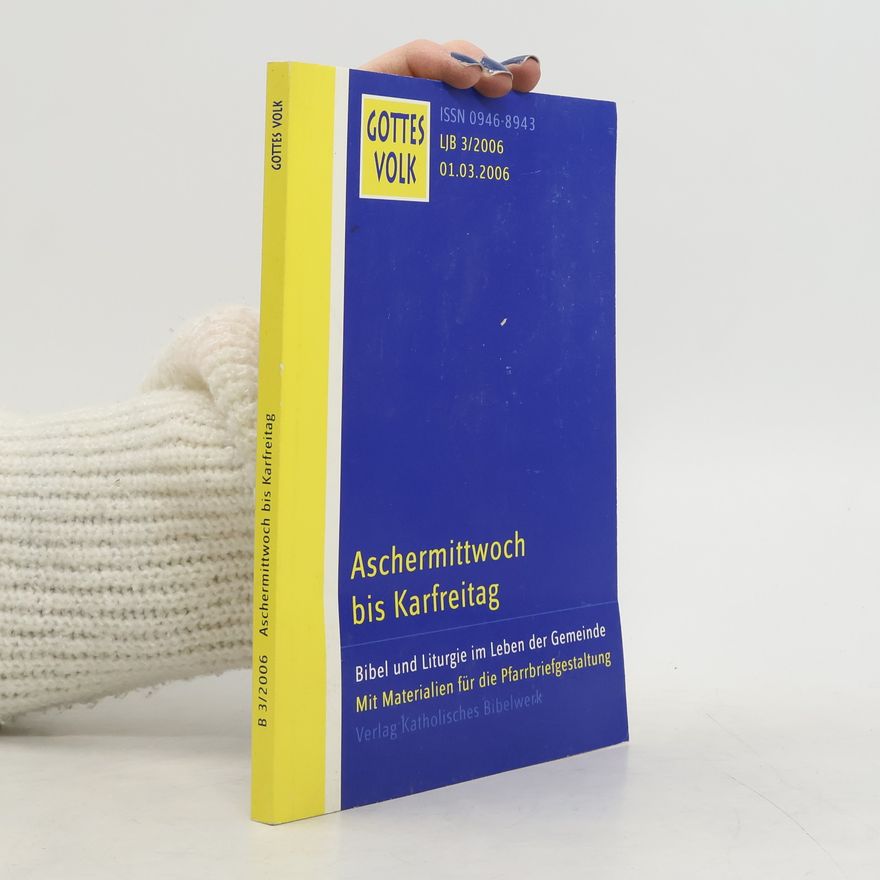 Bernhard Krautter Gottes Volk - 3/2006: Aschermittwoch bis Karfreitag