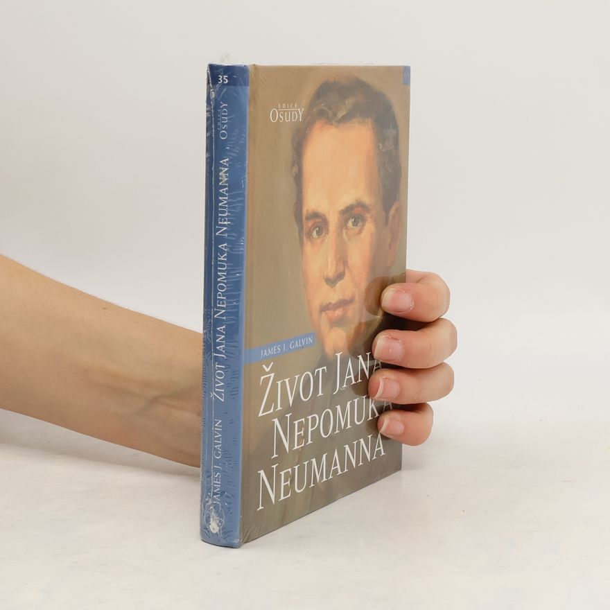 James J. Galvin Život Jana Nepomuka Neumanna