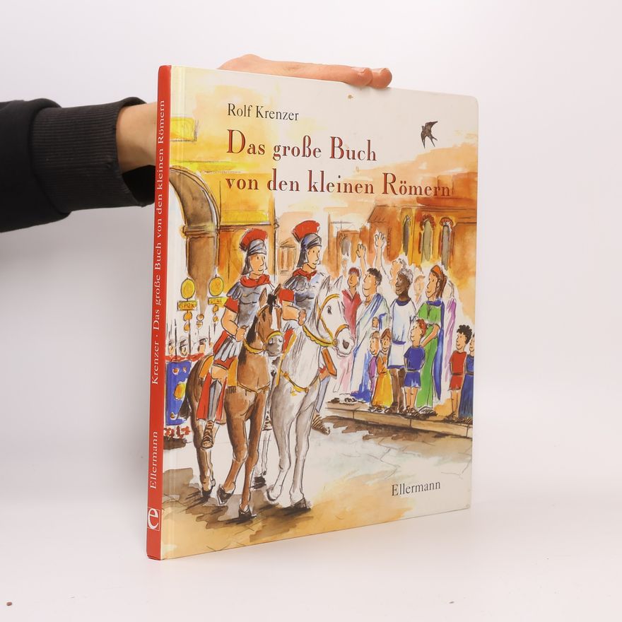 Rolf Krenzer Das große Buch von den kleinen Römern