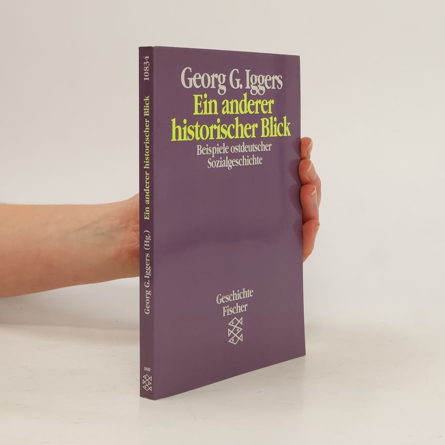 Georg Iggers Ein anderer historischer Blick