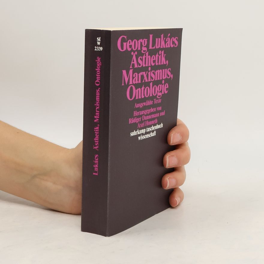 Georg Lukács Ästhetik, Marxismus, Ontologie
