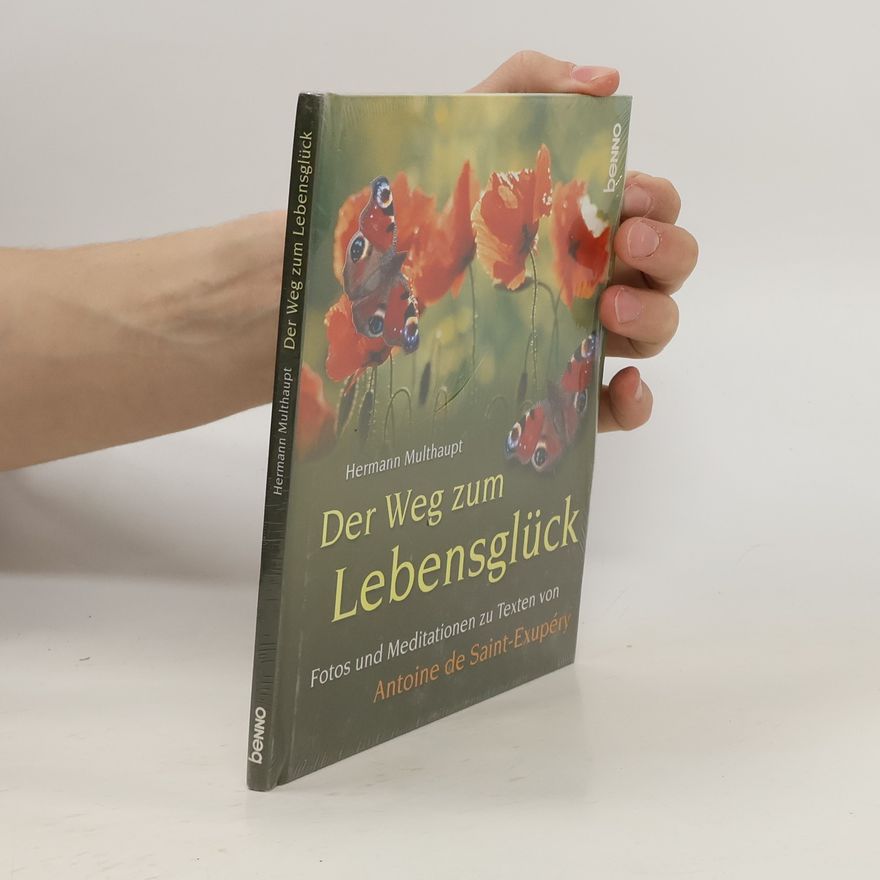 Hermann Multhaupt Der Weg zum Lebensglück
